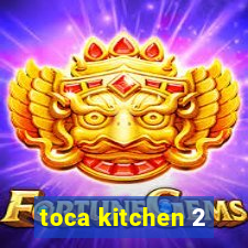 toca kitchen 2